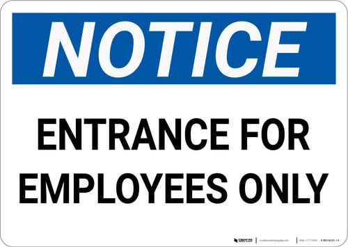 Notice: Entrance Employees Only - Wall Sign