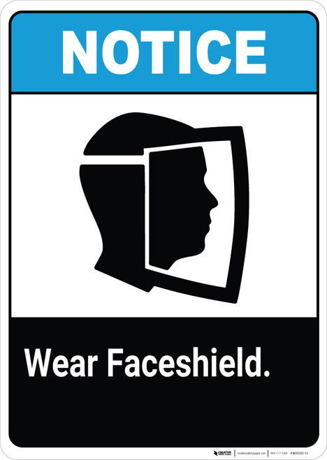 Notice: Wear Faceshield ANSI - Wall Sign