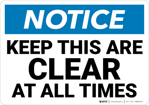 Notice: Keep This Area Clear at All Times Landscape - Wall Sign