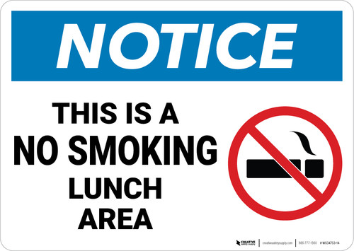 Notice: This Is A No Smoking Lunch Area No Smoking Icon Landscape - Wall Sign
