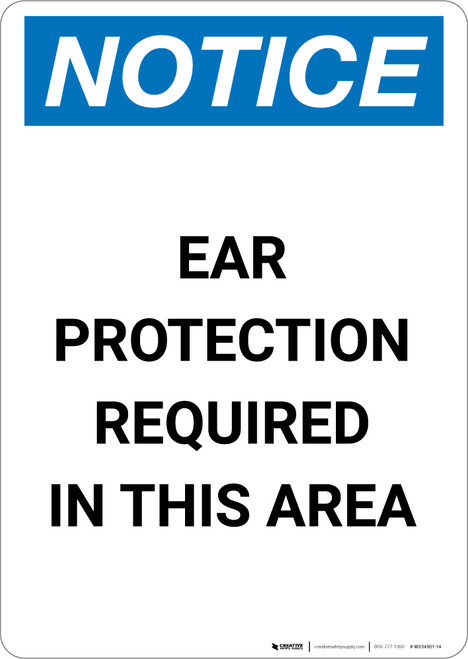Notice: Ear Protection Required in This Area - Portrait Wall Sign