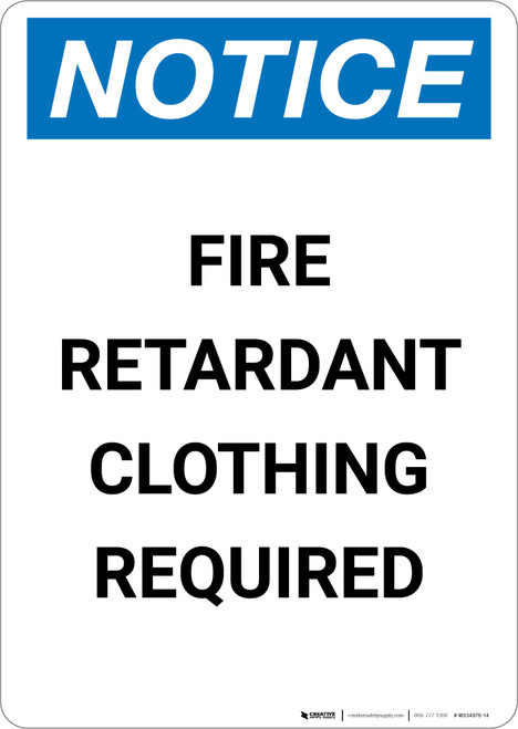 Notice: Fire Retardant Clothing Required - Portrait Wall Sign