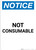 Notice: Not Consumable - Portrait Wall Sign