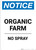 Notice: Organic Farm No Spray - Portrait Wall Sign