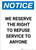 Notice: We Reserve the Right to Refuse Service - Portrait Wall Sign