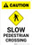 Caution: Slow Pedestrian Crossing with Icon Portrait