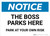 Notice: The Boss Parks Here - Park At Your Own Risk Landscape