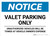 Notice: Valet Parking Only - Unauthorized Vehicles Will be Charged Landscape
