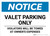 Notice: Valet Parking Only - Violators Will Be Towed Landscape
