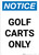 Notice: Golf Carts Only Portrait