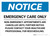 Notice: Emergency Care Only Landscape - Wall Sign