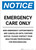 Notice: Emergency Care Only Portrait - Wall Sign