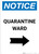 Notice: Quarantine Ward Right Arrow Portrait - Wall Sign