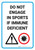 Do Not Engage In Sports If Immune Deficient with Icon Portrait - Wall Sign