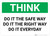 Think: Do It The Safe Way Right Way Everyday Landscape - Wall Sign