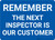 Remember The Next Inspector Is Our Customer Landscape - Wall Sign
