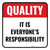 Quality: It Is Everyone's Responsibility Square - Floor Sign