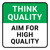 Think Quality: Aim For High Quality Square - Floor Sign