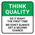 Think Quality: Do It Right The First Time We Don't Always Get a Second Chance Square - Floor Sign