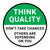 Think Quality: Don't Take Chances Others Are Depending On You Circular - Floor Sign