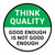 Think Quality: Good Enough Is Not Good Enough - Floor Sign