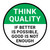 Think Quality: If Better Is Possible Good Is Not Enough Circular - Floor Sign