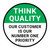 Think Quality: Our Customer Is Our Number One Priority Circular - Floor Sign