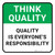 Think Quality: Quality Is Everyone's Responsibility Square - Floor Sign