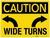Caution: Wide Turns - Wall Sign