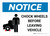 Notice: Chock Wheels Before Leaving Vehicle with Icon Landscape - Wall Sign