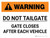 Warning: Do Not Tailgate Gate Closes After Each Vehicle Landscape - Wall Sign