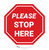 Please Stop Here Stop Circular - Floor Sign