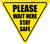 Please Wait Here Stay Safe Yield - Floor Sign