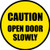 Caution Open Door Slowly Sign