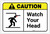 Caution: Watch Your Head ANSI Landscape - Label
