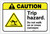 Caution: Trip Hazard Do Not Walk On Or Cross Conveyor ANSI Landscape - Label
