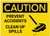 Caution: Prevent Accidents Clean up Spills - Label