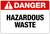 Danger - Hazardous Waste Label