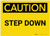 Caution: Step Down - Label