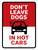 Do Not Leave Dogs In Hot Cars Portrait - Wall Sign