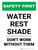Safety First: Water Rest Shade Don't Work Without Them Portrait - Wall Sign