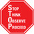 STOP Think Observe Proceed Sign