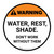 Warning: Water Rest Shade Don't Work Without Them Round - Floor Sign
