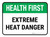 Health First: Extreme Heat Danger Rectangular - Floor Sign