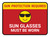 Sun Glasses Must Be Worn Rectangular - Floor Sign