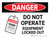 Danger: Do Not Operate Equipment Locked Out Landscape - Wall Sign