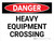Danger: Heavy Equipment Crossing Landscape - Wall Sign