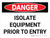 Danger: Isolate Equipment Prior To Entry Landscape - Wall Sign