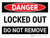 Danger: Locked Out Do Not Remove Landscape - Wall Sign