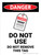 Danger: Do Not Use Do Not Remove This Tag Portrait - Wall Sign